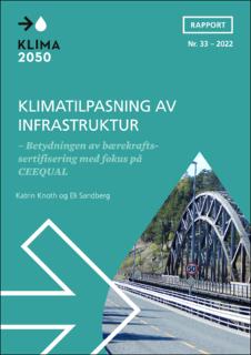 Klimatilpasning av infrastruktur – Betydningen av bærekraftssertifisering med fokus på CEEQUAL
