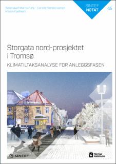 Storgata nord-prosjektet i Tromsø. Klimatiltaksanalyse for anleggsfasen
