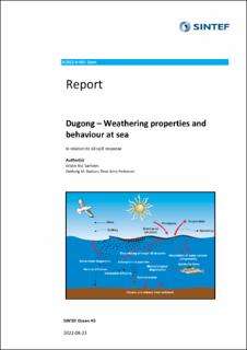 Dugong – Weathering properties and behaviour at sea - In relation to oil spill response